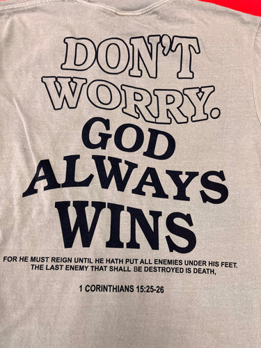 DON'T WORRY GOD ALWAYS WINS TSHIRT Youth