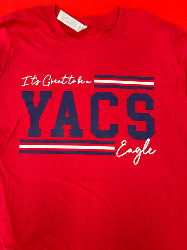 Short Sleeve Tshirt- It's Great to be a YACS Eagle